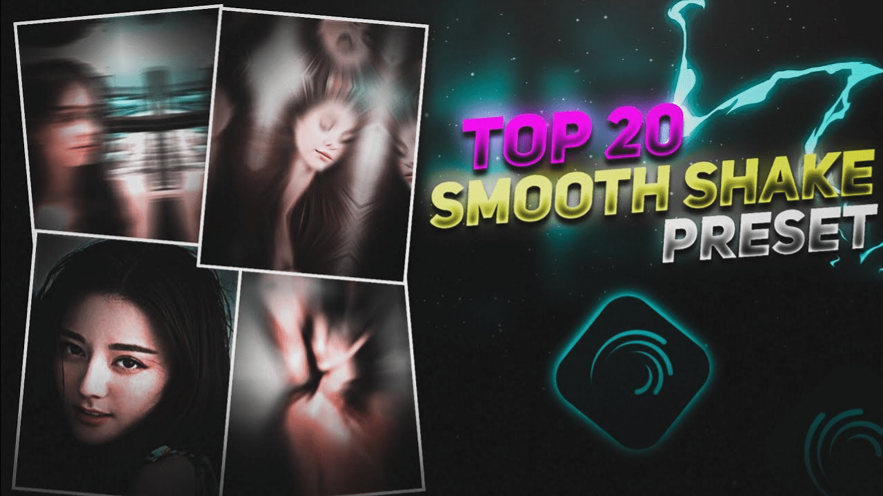 Top 20 smooth shake preset