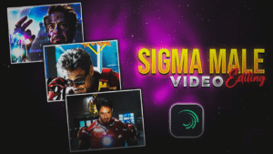 Sigma male video editing