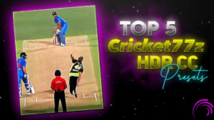 Top 5 cricket77z hdr cc presets