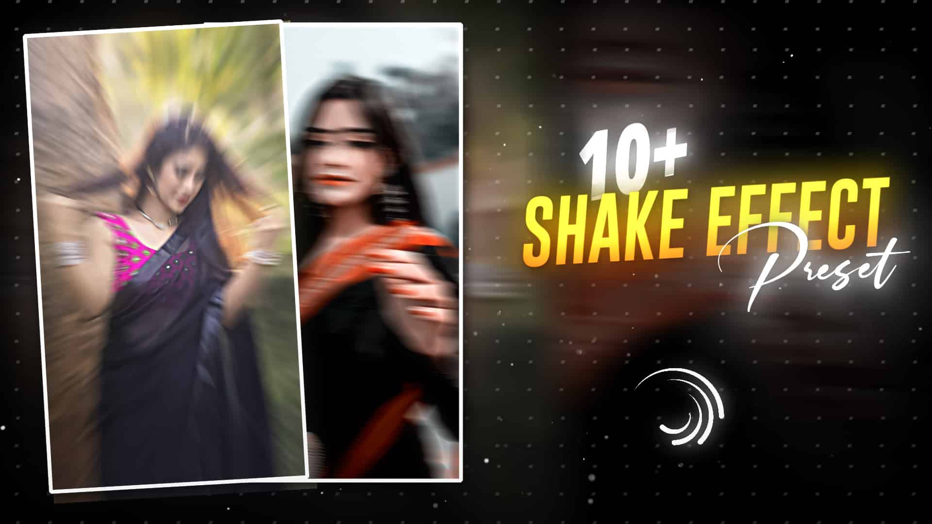 10+ Shake Effect Presets Alight Motion